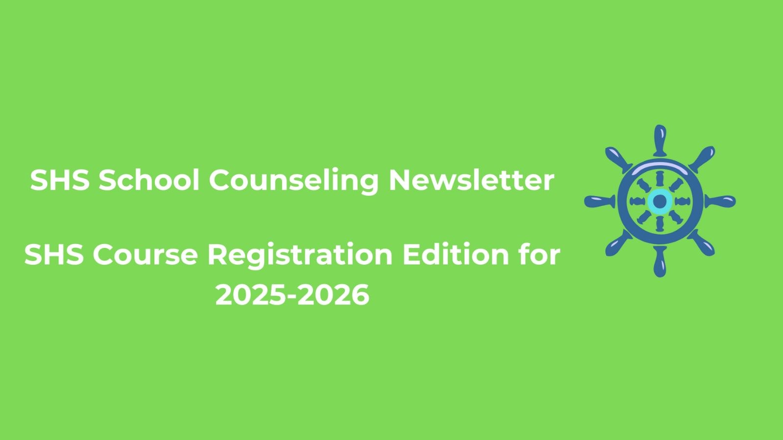 SHS School Counseling Newsletter Course Registration Edition March 2025