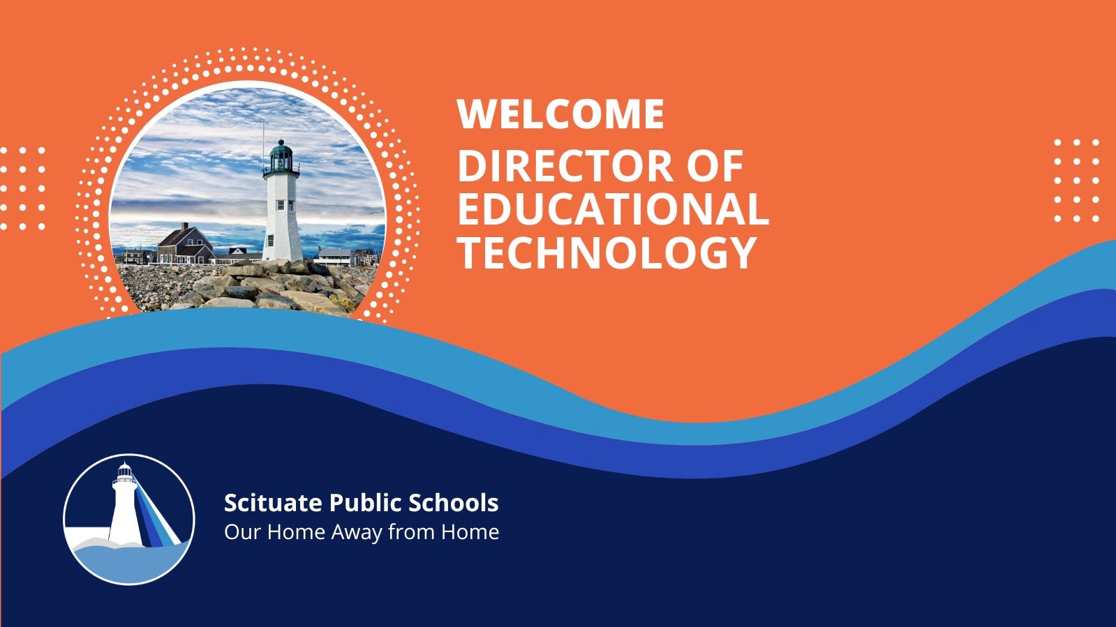 Welcome Director of Educational Technology lighthouse